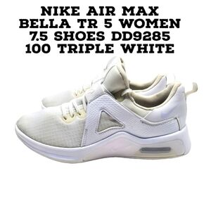 Nike Air Shoes Women 7.5 Max Bella TR 5   DD9285 100 Triple White